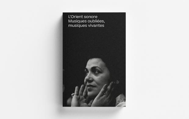 Catalogue d'exposition L'Orient sonore, éditions Mucem / Actes Sud