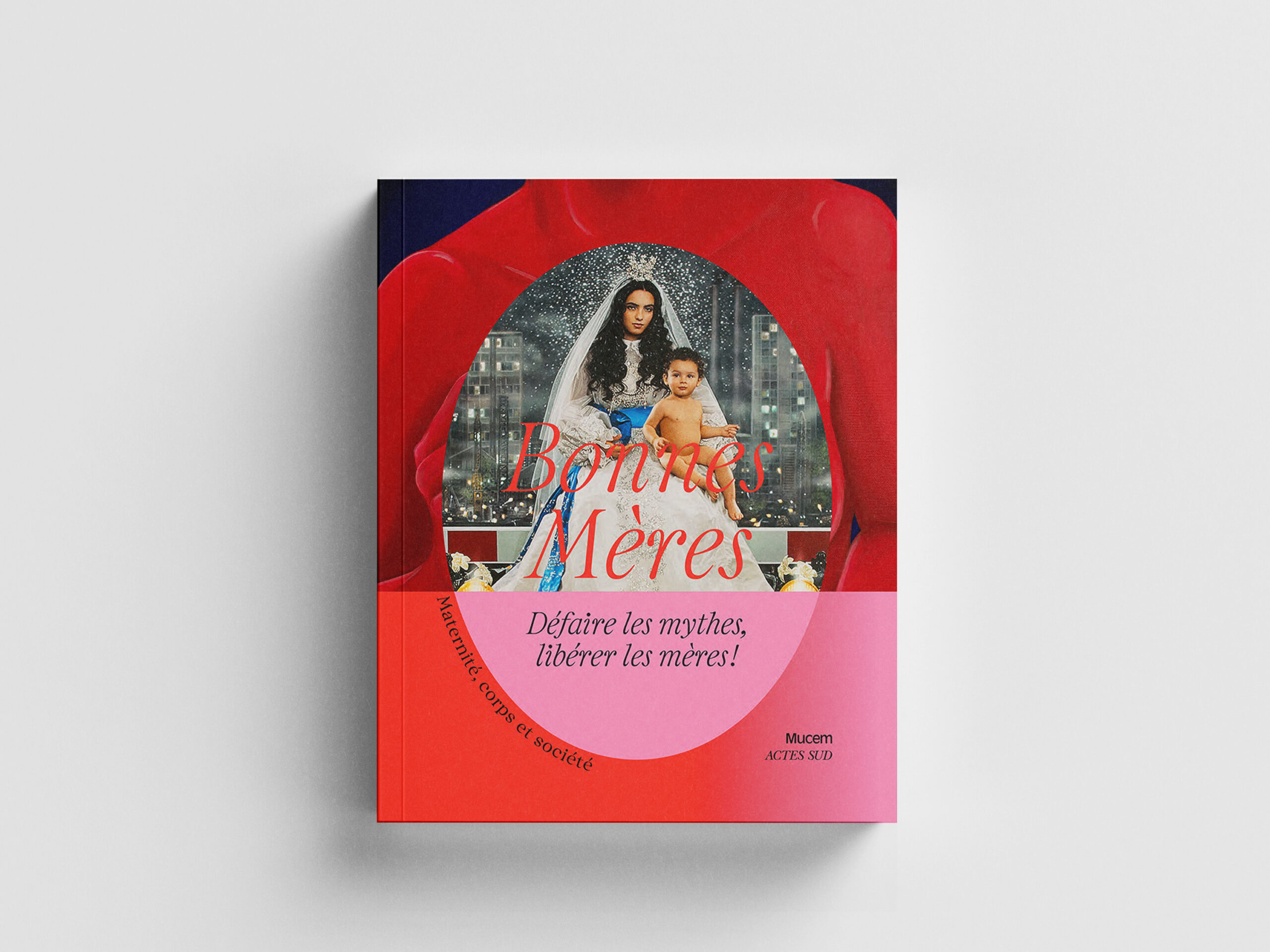 Catalogue de l'exposition "Bonnes Mères" Coédition Mucem / Actes Sud